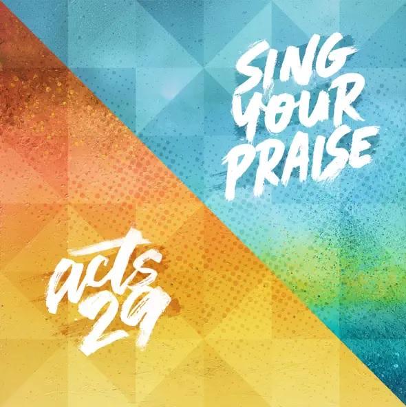 Acts 29 / Sing Your Praise (The Rock Music Rising) (Single) by The Rock Music
