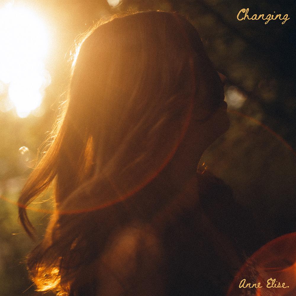 Changing (Single) by Anne Elise
