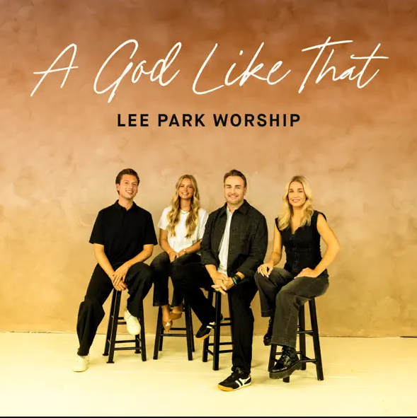 A God Like That (feat. Karlie Russell) (Single) by Lee Park Worship