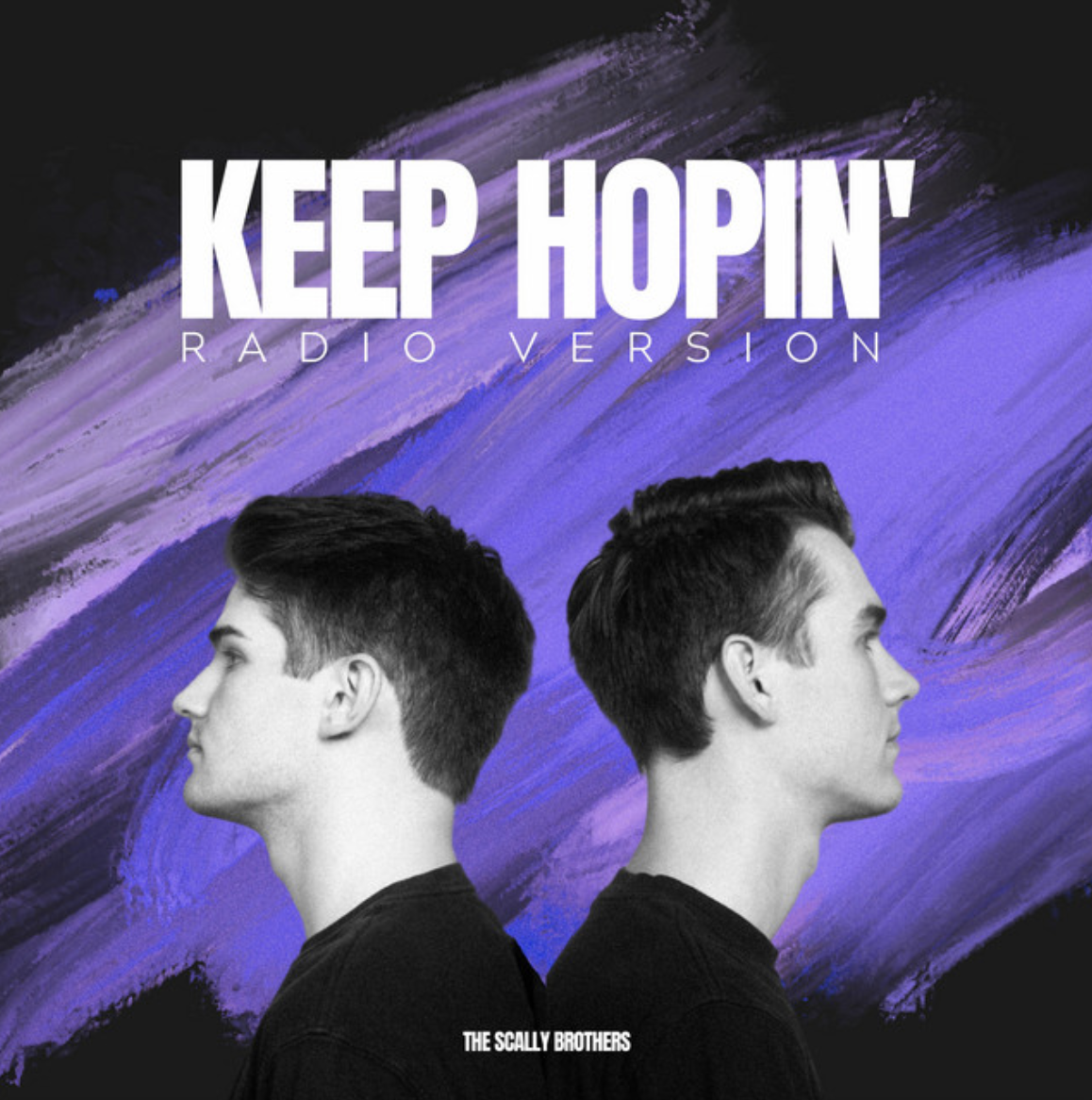 Keep Hopin' (Radio Version) (Single) by The Scally Brothers