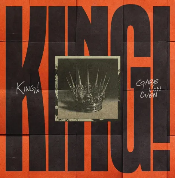 King (Single) by Gabe Von Oven