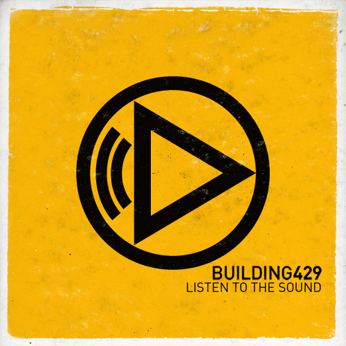 Listen To The Sound Album Review by Building 429