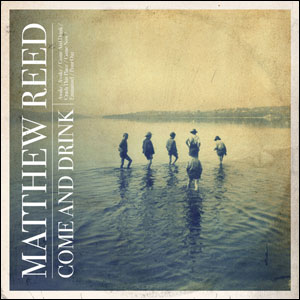 Come And Drink EP Album Review by Matthew Reed