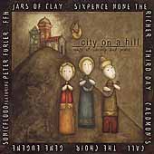 City on a Hill: Songs of Worship and Praise by City On A Hill