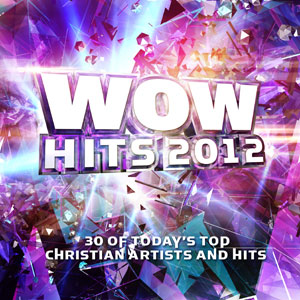 WOW Hits 2012 Album Review by Various Artists - "WOW" Series