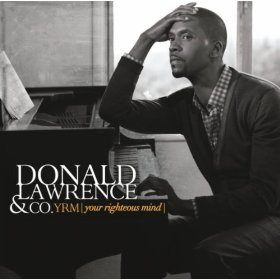 (Yrm) Your Righteous Mind by Donald Lawrence