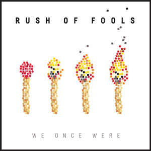 We Once Were Album Review by Rush Of Fools