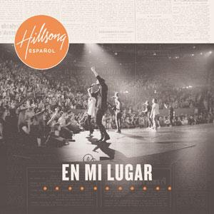 En Mi Lugar by Hillsong Worship