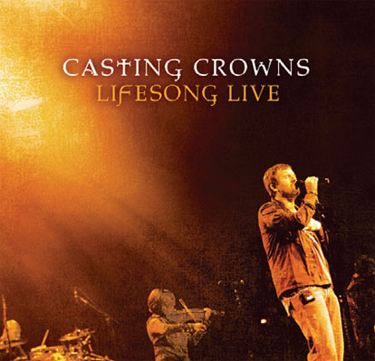 Lifesong Live Album Review by Casting Crowns