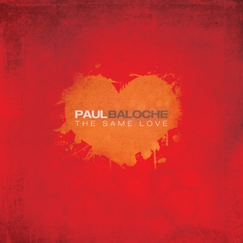The Same Love Album Review by Paul Baloche