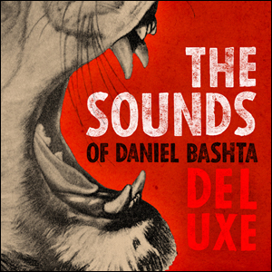 The Sounds Of Daniel Bashta Deluxe by Daniel Bashta