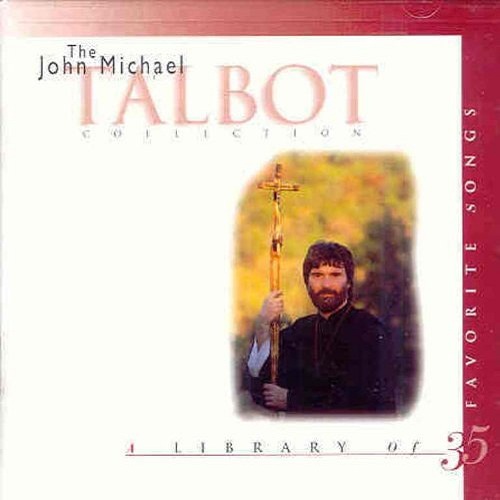 The John Michael Talbot Collection (Disc 2) by John Michael Talbot