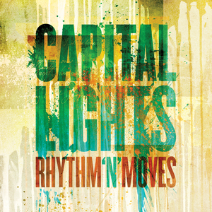 Rhythm N' Moves by Capital Lights