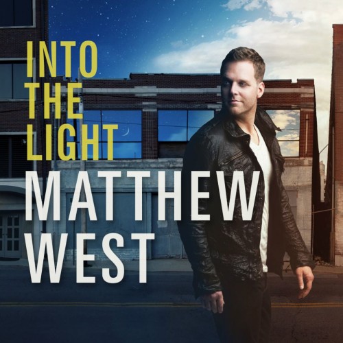 Into the Light Album Review by Matthew West