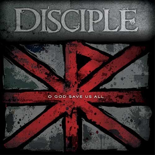 O God Save Us All by Disciple