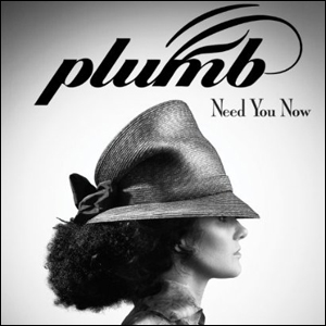 Need You Now Album Review by Plumb
