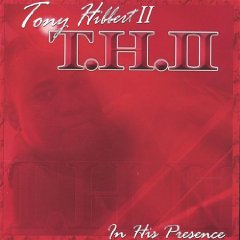 In His Presence by Tony Hibbert II
