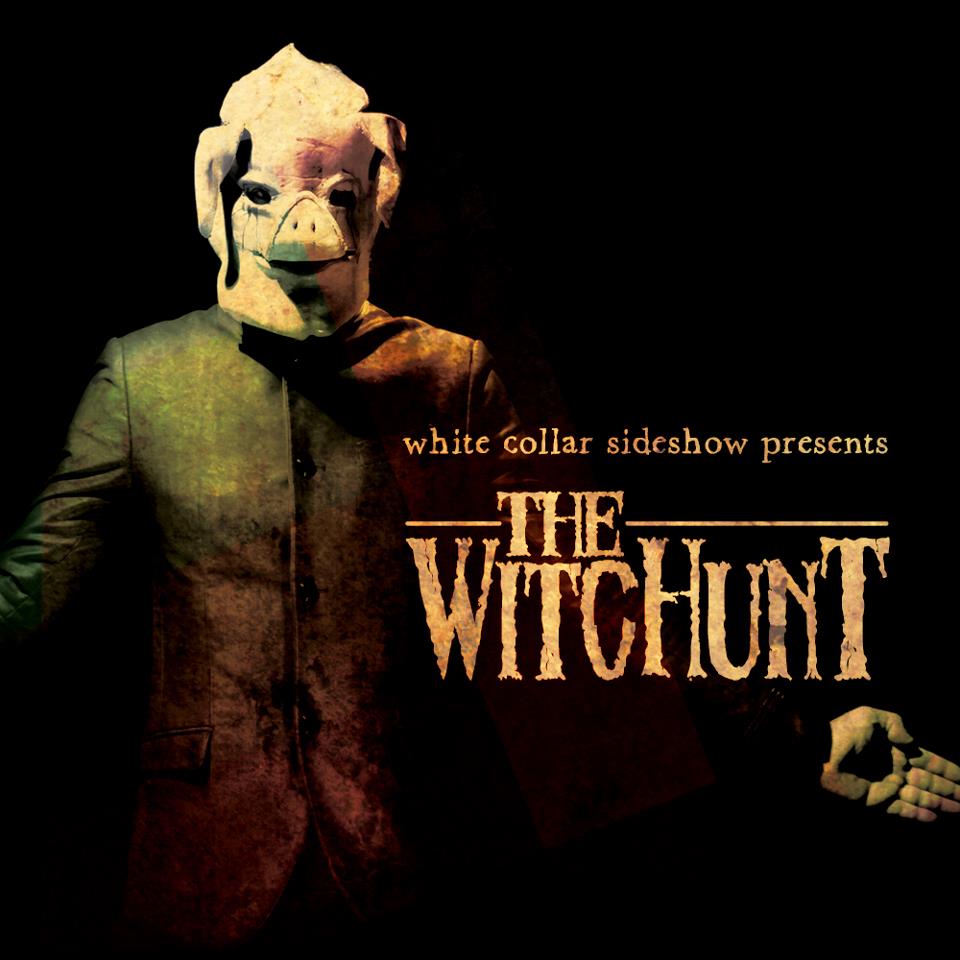 The WitcHunt by White Collar Sideshow