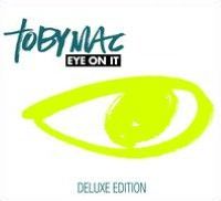 Eye on It: Deluxe Edition by TobyMac