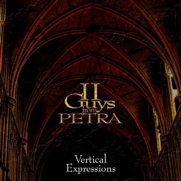 Vertical Expressions by 2 Guys From Petra