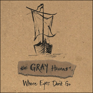 Where Eyes Don't Go by The Gray Havens