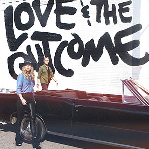 Love & The Outcome Album Review by Love & The Outcome