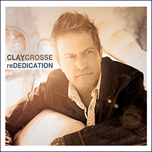 reDEDICATION by Clay Crosse