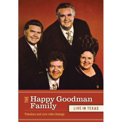 Live In Texas DVD by The Happy Goodman Family