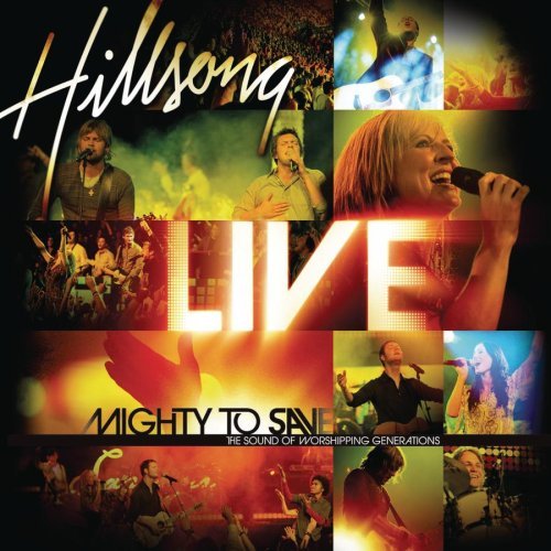 Mighty To Save Album Review by Hillsong Worship
