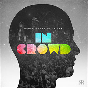 In Crowd (Single) by Rapture Ruckus