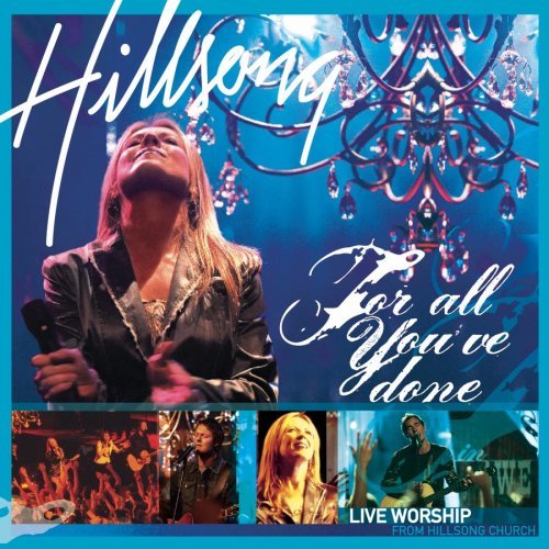 For All You've Done by Hillsong Worship