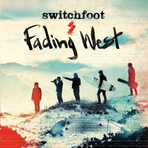 Fading West by Switchfoot