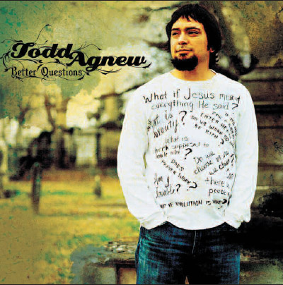 Better Questions Album Review by Todd Agnew