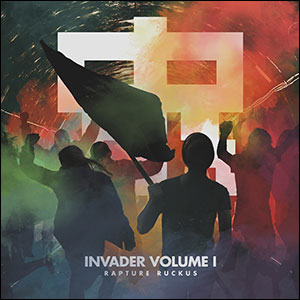 Invader Volume 1 by Rapture Ruckus