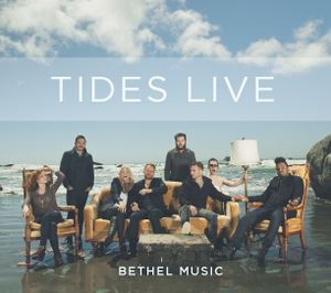 Tides Live by Bethel Music