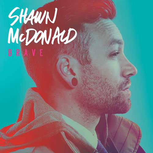 Brave by Shawn McDonald
