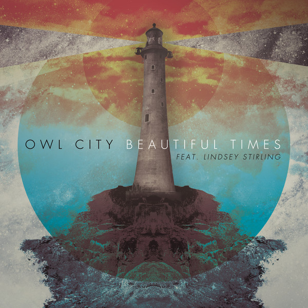 Beautiful Times - Single by Owl City