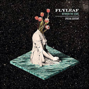 Between the Stars Special Edition by Flyleaf