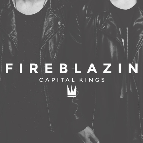 FIREBLAZIN by Capital Kings