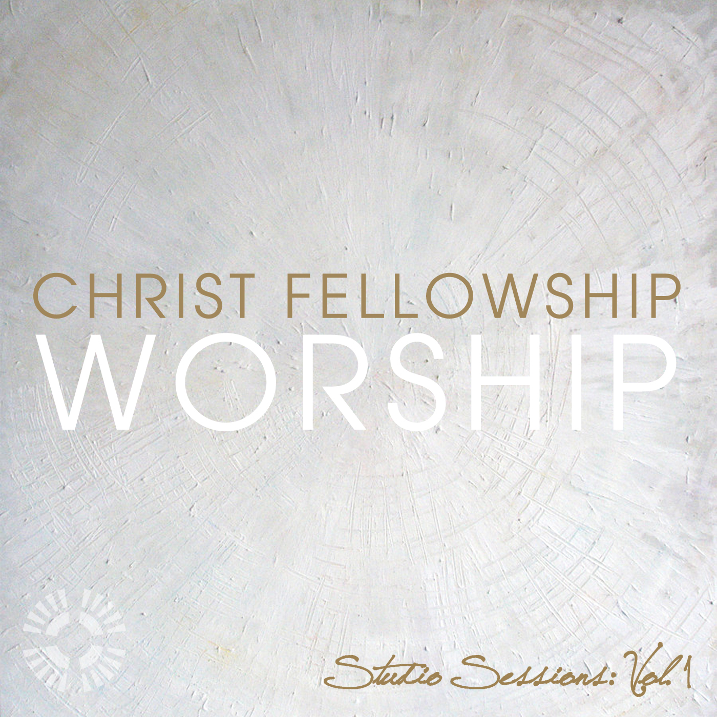 Studio Sessions Vol. 1 - EP by Christ Fellowship Worship