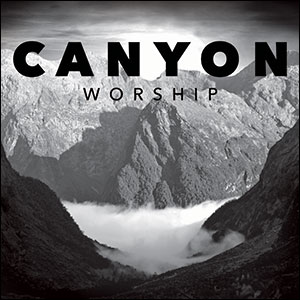 Worship EP by Canyon Worship