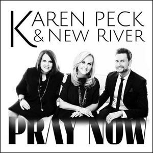 Pray Now Album Review by Karen Peck & New River