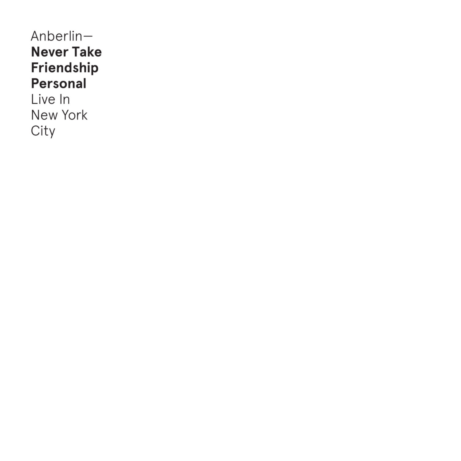 Never Take Friendship Personal (Live From NYC) by Anberlin