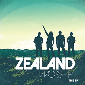 Zealand Worship: The EP by Zealand Worship