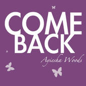 Come Back - Single by Ayiesha Woods