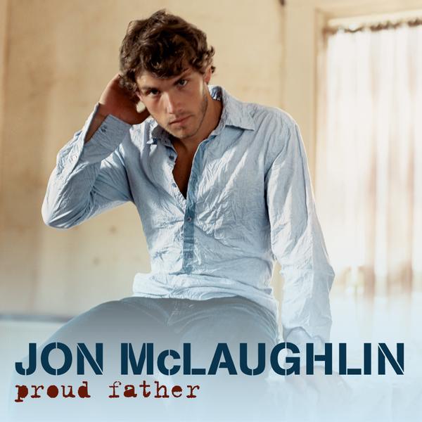 Proud Father - Single by Jon McLaughlin