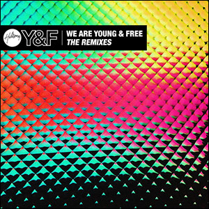 We Are Young & Free - The Remixes by Hillsong Young & Free