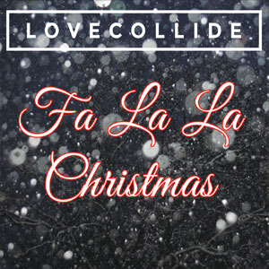 Fa La La Christmas by LOVECOLLIDE
