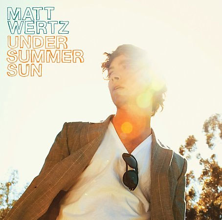 Under Summer Sun by Matt Wertz