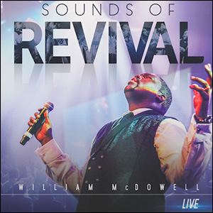 Sounds of Revival by William McDowell
